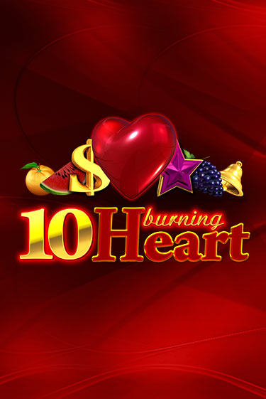 Демо игра 10 Burning Heart играть онлайн | Casino X Online бесплатно