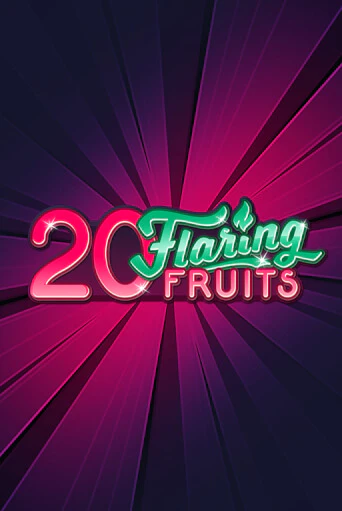 Демо игра 20 Flaring Fruits играть онлайн | Casino X Online бесплатно