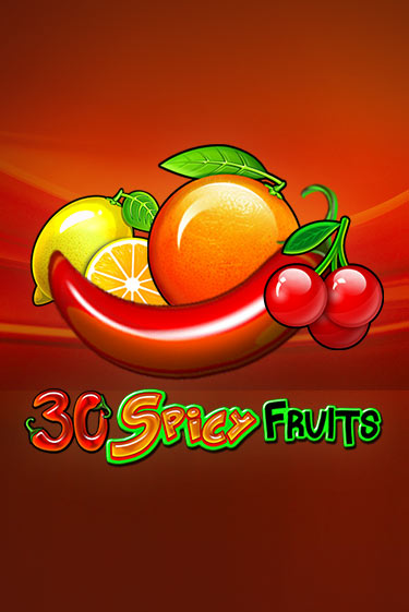 Демо игра 30 Spicy Fruits играть онлайн | Casino X Online бесплатно