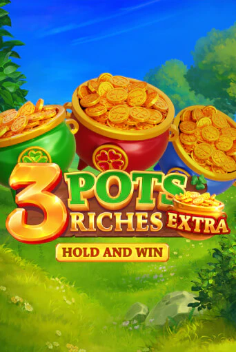 Демо игра 3 Pot Riches Extra: Hold and Win играть онлайн | Casino X Online бесплатно