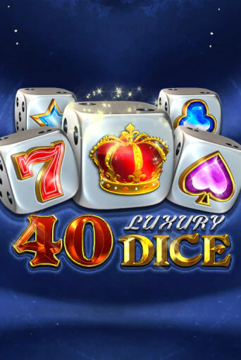 Демо игра 40 Luxury Dice играть онлайн | Casino X Online бесплатно