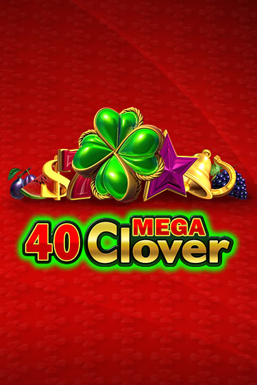 Демо игра 40 Mega Clover играть онлайн | Casino X Online бесплатно