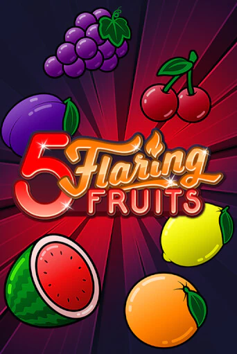 Демо игра 5 Flaring Fruits играть онлайн | Casino X Online бесплатно