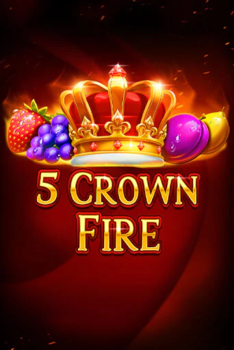 Демо игра 5 Crown Fire играть онлайн | Casino X Online бесплатно