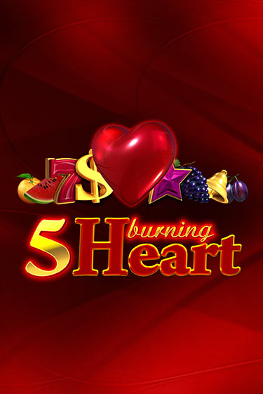 Демо игра 5 Burning Heart играть онлайн | Casino X Online бесплатно