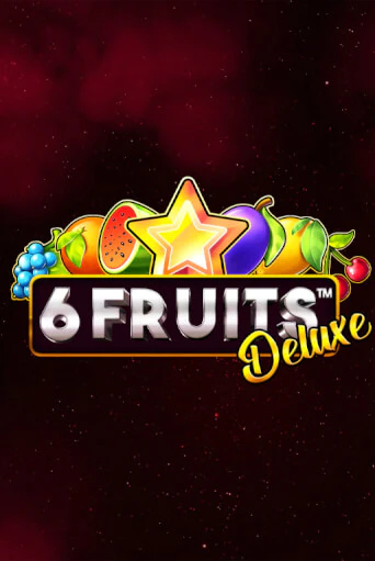 Демо игра 6 Fruits Deluxe играть онлайн | Casino X Online бесплатно