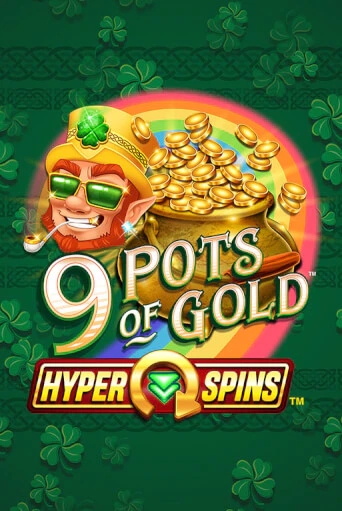 Демо игра 9 Pots of Gold™ HyperSpins™ играть онлайн | Casino X Online бесплатно