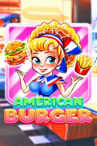 Демо игра American Burger играть онлайн | Casino X Online бесплатно