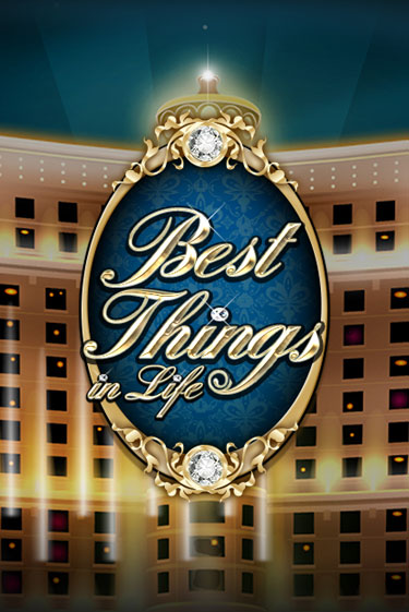 Демо игра Best Things in life играть онлайн | Casino X Online бесплатно