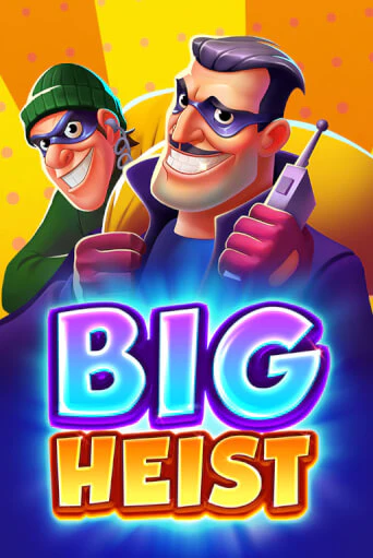 Демо игра Big Heist играть онлайн | Casino X Online бесплатно