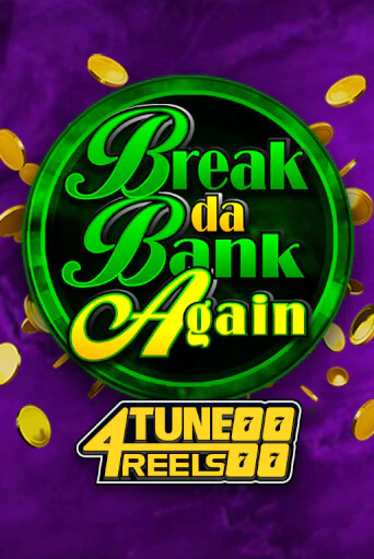 Демо игра Break Da Bank Again 4Tune Reels играть онлайн | Casino X Online бесплатно