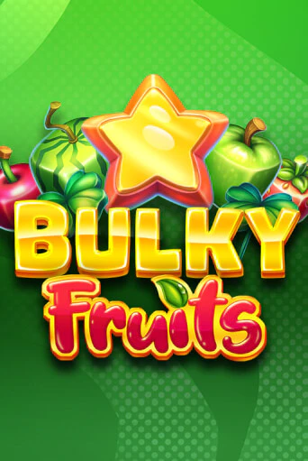 Демо игра Bulky Fruits играть онлайн | Casino X Online бесплатно