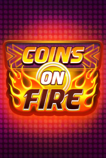 Демо игра Coins on Fire играть онлайн | Casino X Online бесплатно