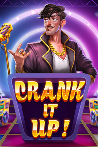 Демо игра Crank it Up играть онлайн | Casino X Online бесплатно