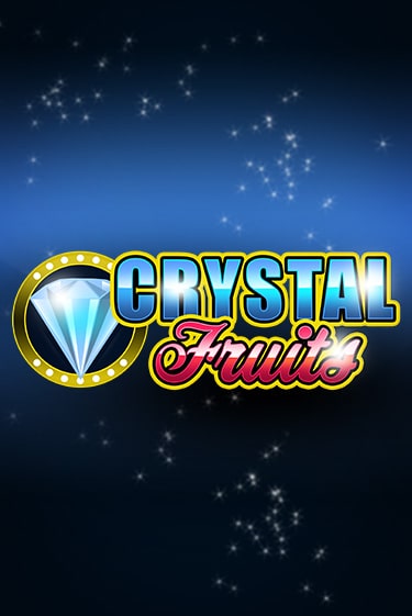 Демо игра Сrystal Fruits играть онлайн | Casino X Online бесплатно