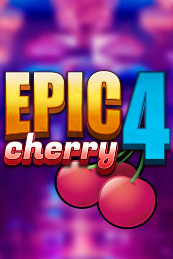 Демо игра Epic Cherry 4 играть онлайн | Casino X Online бесплатно