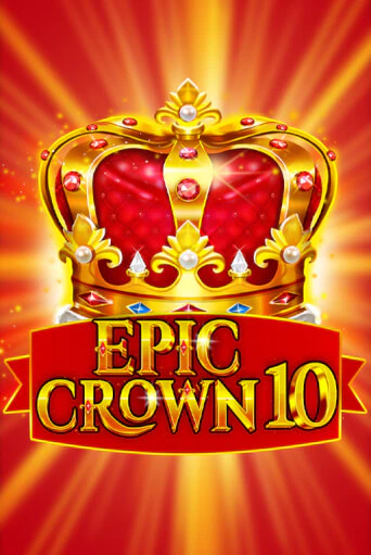 Демо игра Epic Crown 10 играть онлайн | Casino X Online бесплатно