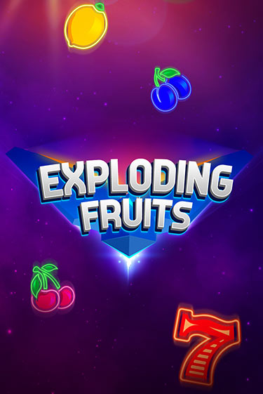 Демо игра Exploding Fruits играть онлайн | Casino X Online бесплатно