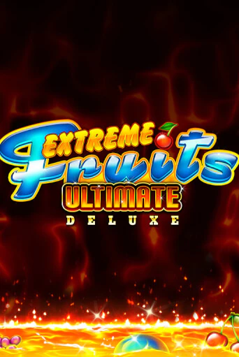 Демо игра Extreme Fruits Ultimate Deluxe играть онлайн | Casino X Online бесплатно