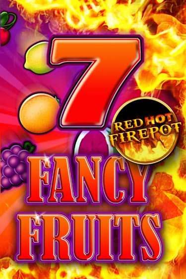 Демо игра Fancy Fruits Red Hot Firepot играть онлайн | Casino X Online бесплатно