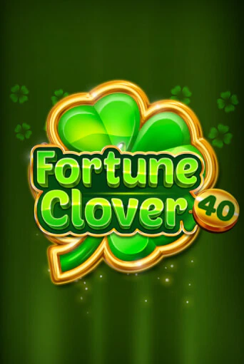 Демо игра Fortune Clover 40 играть онлайн | Casino X Online бесплатно