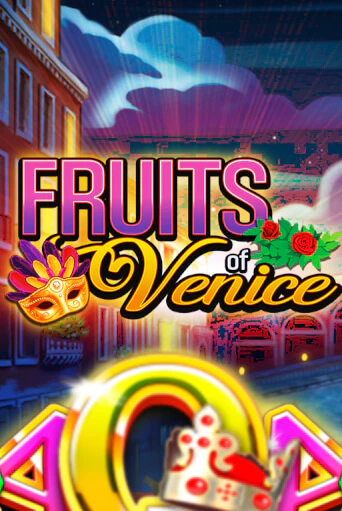 Демо игра Fruits of Venice играть онлайн | Casino X Online бесплатно