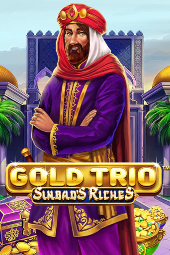 Демо игра Gold Trio: Sinbad's Riches играть онлайн | Casino X Online бесплатно