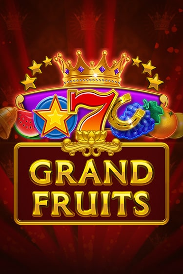 Демо игра Grand Fruits играть онлайн | Casino X Online бесплатно