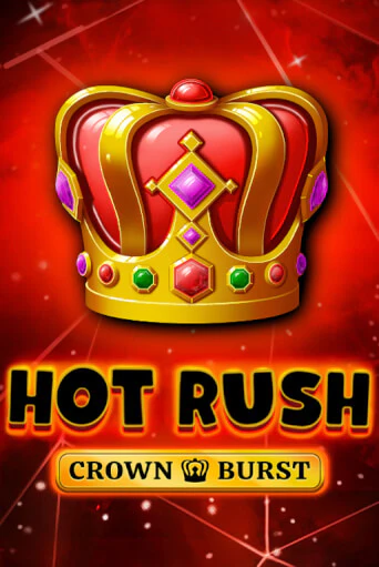 Демо игра HOT RUSH: Crown Burst играть онлайн | Casino X Online бесплатно