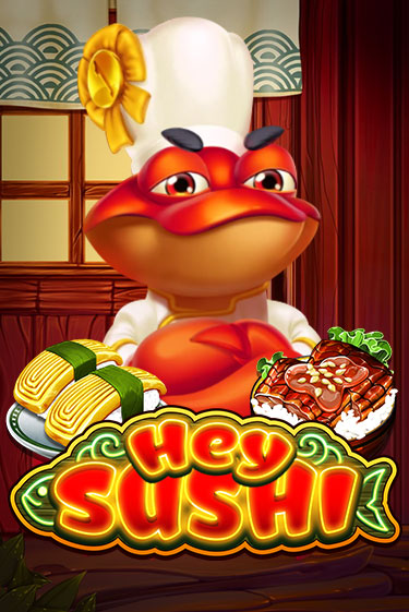 Демо игра Hey Sushi играть онлайн | Casino X Online бесплатно