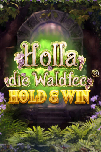 Демо игра Holla die Waldfee: Hold & Win играть онлайн | Casino X Online бесплатно