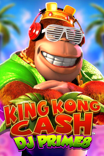 Демо игра King Kong Cash DJ Prime8 играть онлайн | Casino X Online бесплатно