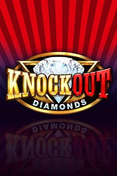 Демо игра Knockout Diamonds играть онлайн | Casino X Online бесплатно