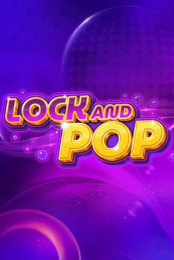 Демо игра Lock and Pop играть онлайн | Casino X Online бесплатно