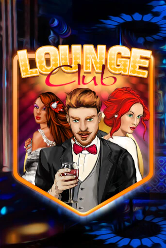 Демо игра Lounge Club играть онлайн | Casino X Online бесплатно