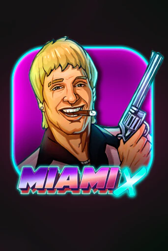 Демо игра MiamiX играть онлайн | Casino X Online бесплатно