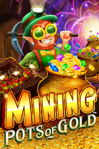 Демо игра Mining Pots of Gold играть онлайн | Casino X Online бесплатно