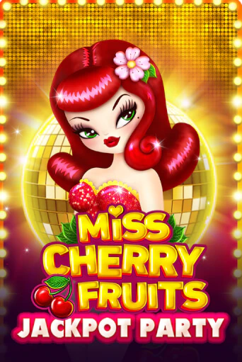 Демо игра Miss Cherry Fruits Jackpot Party играть онлайн | Casino X Online бесплатно