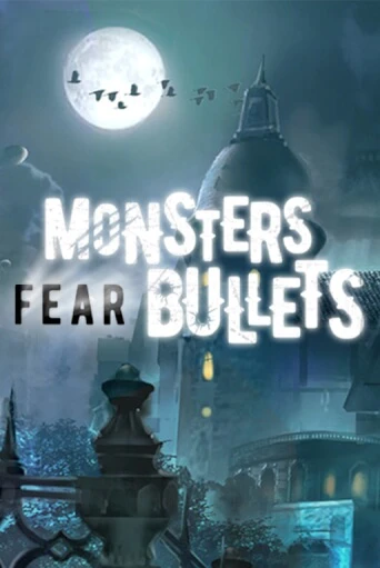 Демо игра Monsters Fear Bullets играть онлайн | Casino X Online бесплатно