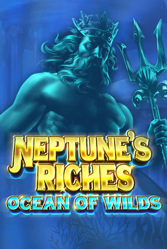 Демо игра Neptune's Riches: Ocean of Wilds играть онлайн | Casino X Online бесплатно