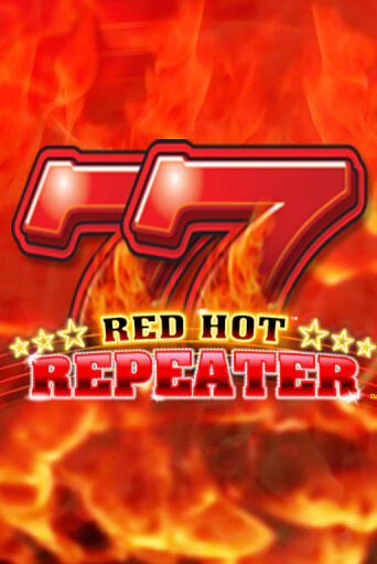 Демо игра Red Hot Repeater играть онлайн | Casino X Online бесплатно