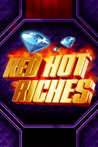 Демо игра Red Hot Riches играть онлайн | Casino X Online бесплатно