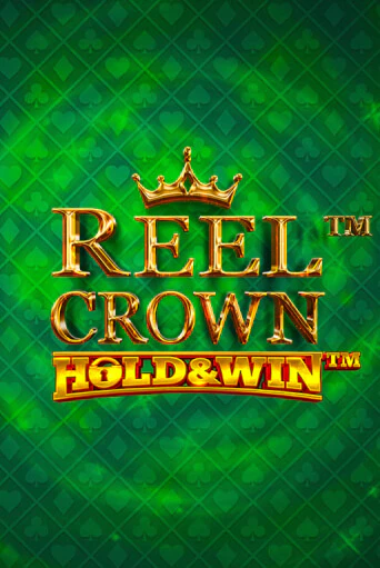 Демо игра Reel Crown™: Hold & Win™ играть онлайн | Casino X Online бесплатно