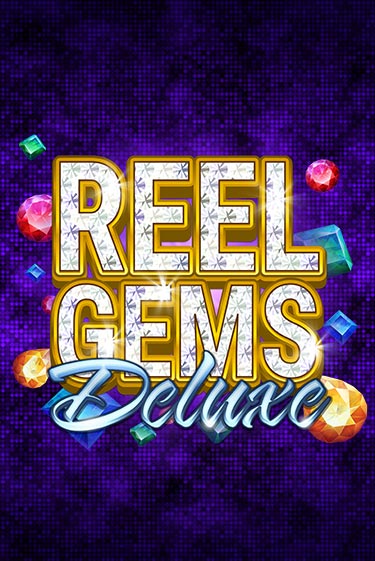 Демо игра Reel Gems Deluxe играть онлайн | Casino X Online бесплатно