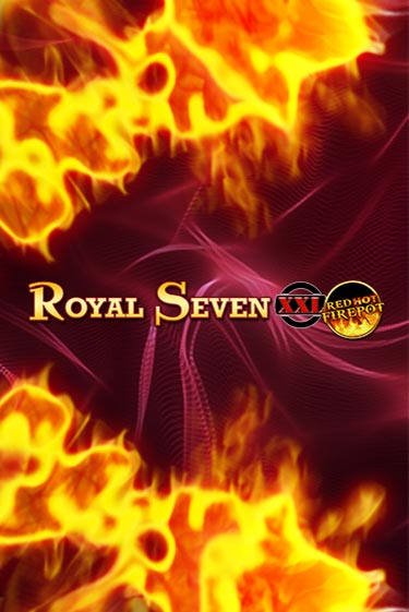 Демо игра Royal Seven XXL Red Hot Firepot играть онлайн | Casino X Online бесплатно