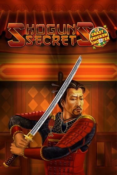 Демо игра Shogun's Secret Crazy Chicken Shooter играть онлайн | Casino X Online бесплатно