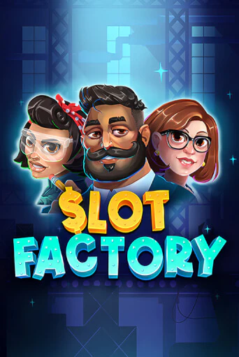 Демо игра Slot Factory играть онлайн | Casino X Online бесплатно