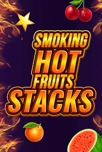 Демо игра Smoking Hot Fruits Stacks играть онлайн | Casino X Online бесплатно