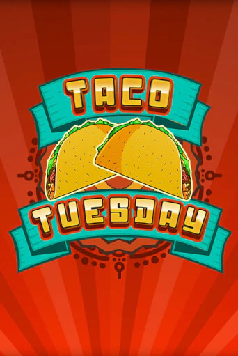 Демо игра Taco Tuesday играть онлайн | Casino X Online бесплатно