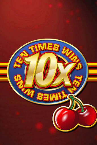 Демо игра Ten Times Wins играть онлайн | Casino X Online бесплатно